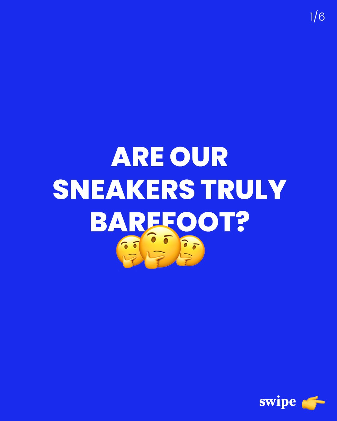 Are our sneakers truly barefoo